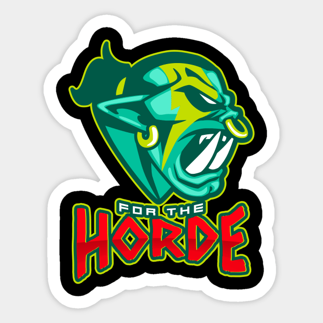 For the Horde Sticker by Cementman Clothing